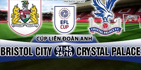 Nhận định Bristol City vs Crystal Palace 01h45 ngày 25/10 (Cúp Liên đoàn Anh 2017/18)