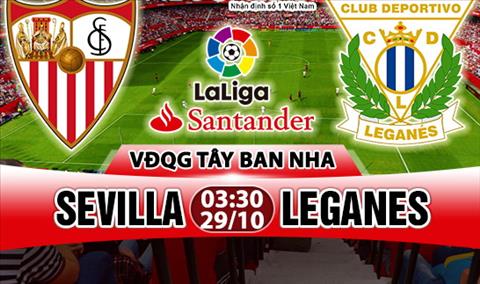 Nhận định Sevilla vs Leganes 03h30 ngày 29/10 (La Liga 2017/18)