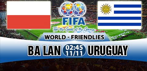 Nhận định Ba Lan vs Uruguay 02h45 ngày 11/11 (Giao hữu quốc tế)
