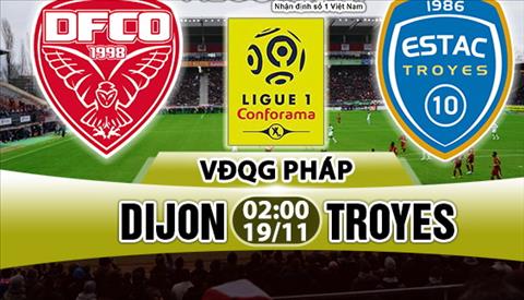 Nhận định Dijon vs Troyes 02h00 ngày 19/11 (Ligue 1 2017/18)