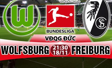 Nhận định Wolfsburg vs Freiburg 21h30 ngày 18/11 (Bundesliga 2017/18)