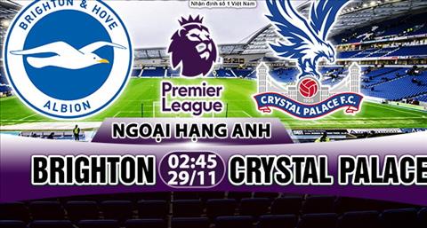 Nhận định Brighton vs Crystal Palace 02h45 ngày 29/11 (Premier League 2017/18)