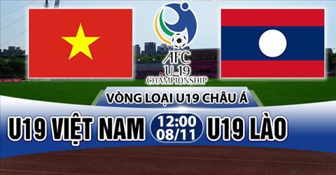Nhận định U19 Việt Nam vs U19 Lào 12h00 ngày 08/11 (VL U19 châu Á 2018)