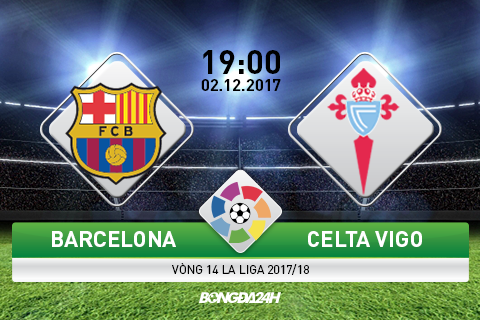 Barcelona vs Celta Vigo (19h ngày 2/12): Thắng để thị uy