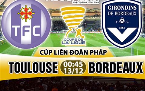 Nhan dinh Toulouse vs Bordeaux 00h45 ngay 1312 (Cup Lien doan Phap 201718) hinh anh