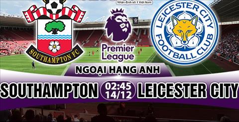 Nhan dinh Southampton vs Leicester 02h45 ngay 1412 (Premier League 201718) hinh anh