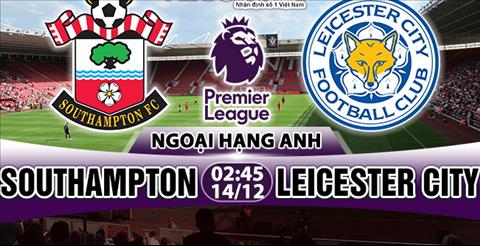 Nhận định Southampton vs Leicester 02h45 ngày 14/12 (Premier League 2017/18)