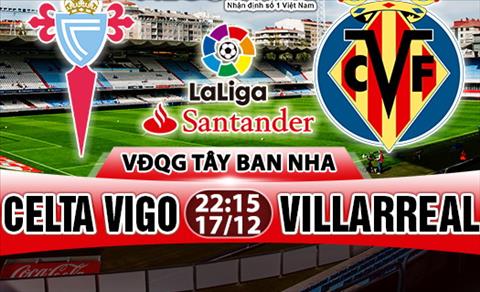 Nhận định Celta Vigo vs Villarreal 22h15 ngày 17/12 (La Liga 2017/18)