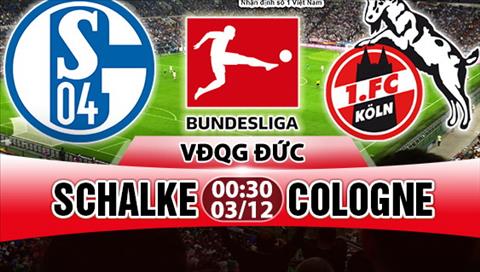 Nhận định Schalke vs Cologne 00h30 ngày 3/12 (Bundesliga 2017/18)