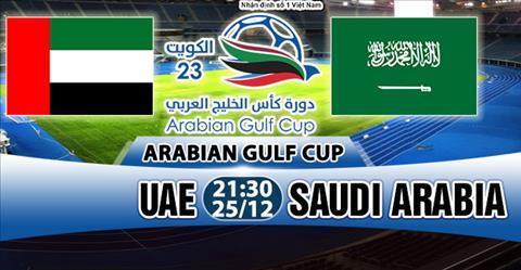 Nhận định UAE vs Saudi Arabia 21h30 ngày 25/12 (Gulf Cup 2017)