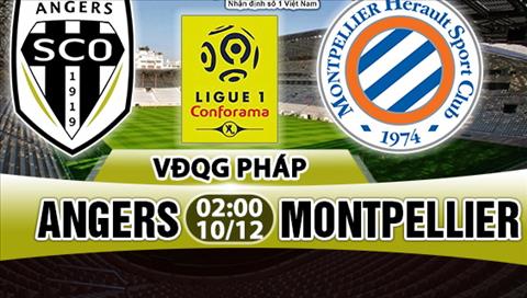 Nhận định Angers vs Montpellier 02h00 ngày 10/12 (Ligue 1 2017/18)