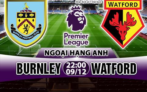 Nhận định Burnley vs Watford 22h00 ngày 09/12 (Premier League 2017/18)