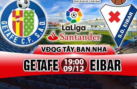 Nhận định Getafe vs Eibar 19h00 ngày 9/12 (La Liga 2017/18)