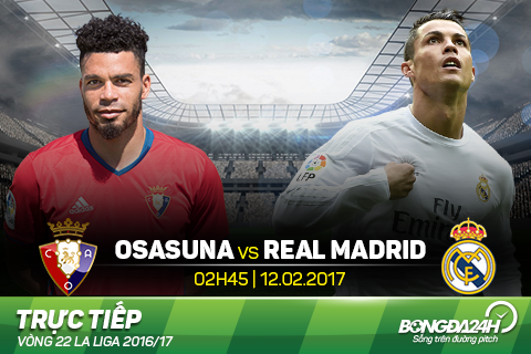 Osasuna 1-3 Real Madrid (KT): Nhọc nhằn bảo vệ ngôi đầu