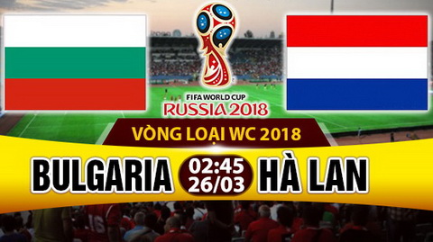 Nhan dinh Bulgaria vs Ha Lan 02h45 ngay 263 (VL World Cup 2018) hinh anh
