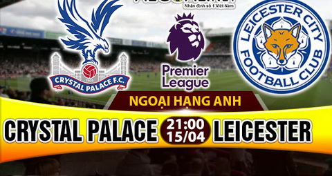 Nhan dinh Crystal Palace vs Leicester 21h00 ngay 154 (NHA 201617) hinh anh