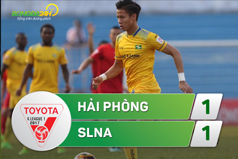 Tong hop: Hai Phong 1-1 SLNA (Vong 11 V-League 2017)