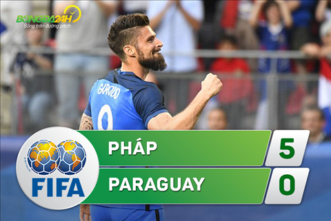 Ket qua tran dau Phap 5-0 Paraguay
