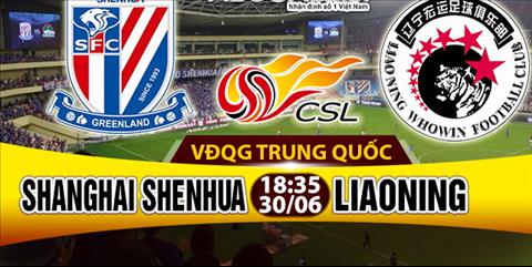 Nhan dinh Shanghai Shenhua vs Liaoning Whowin 18h35 ngay 306 (VDQG Trung Quoc) hinh anh