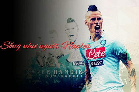 Marek Hamsik: Sống như người Naples