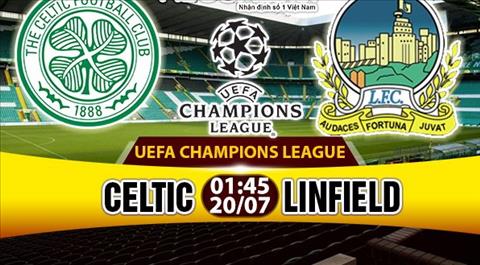 Nhan dinh Celtic vs Linfield 01h45 ngay 207 (So loai Champions League) hinh anh