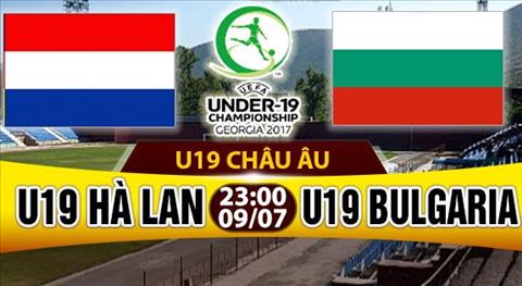 Nhan dinh U19 Ha Lan vs U19 Bulgaria 23h00 ngay 97 (U19 chau Au 2017) hinh anh
