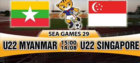Nhan dinh U22 Myanmar vs U22 Singapore 15h00 ngay 148 (Sea Games 29) hinh anh