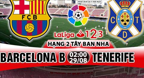 Nhan dinh Barca B vs Tenerife 02h00 ngay 298 (Hang 2 TBN 201718) hinh anh