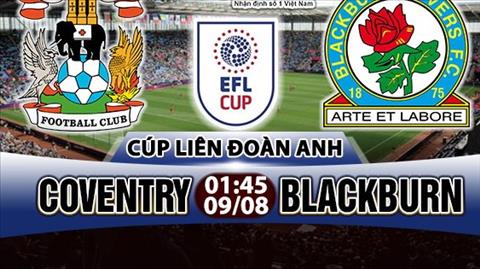 Nhan dinh Coventry vs Blackburn 01h45 ngay 98 (Cup Lien doan Anh 201718) hinh anh