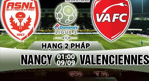 Nhan dinh Nancy vs Valenciennes 01h00 ngay 99 (Hang 2 Phap 201718) hinh anh