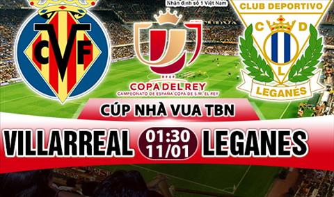 Nhận định Villarreal vs Leganes 01h30 ngày 11/1 (Cúp Nhà vua TBN 2017/18)