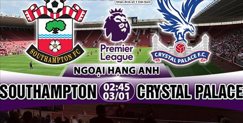 Nhận định Southampton vs Crystal Palace 02h45 ngày 3/1 (Premier League)