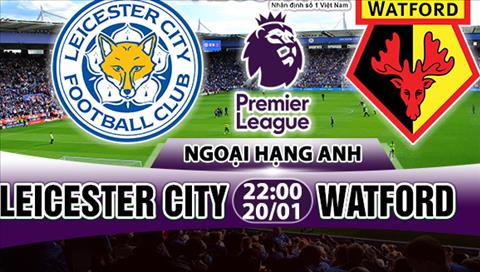 Nhan dinh Leicester vs Watford 22h00 ngay 201 (Premier League 201718) hinh anh