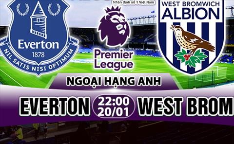 Nhận định Everton vs West Brom 22h00 ngày 20/1 (Premier League 2017/18)