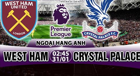 Nhan dinh West Ham vs Crystal Palace 02h45 ngay 311 (Premier League) hinh anh