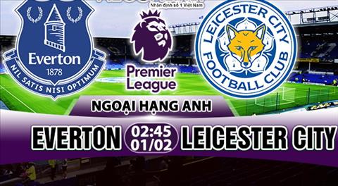 Nhận định Everton vs Leicester 02h45 ngày 1/2 (Premier League 2017/18)
