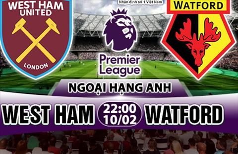 Nhận định West Ham vs Watford 22h00 ngày 10/2 (Premier League 2017/18)