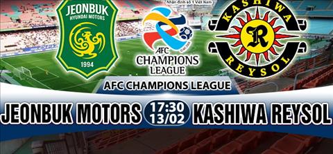 Nhận định Jeonbuk Motors vs Kashiwa Reysol 17h30 ngày 13/2 (AFC Champions League)