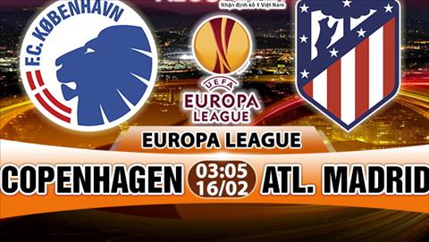 Nhận định Copenhagen vs Atletico Madrid 03h05 ngày 16/2 (Europa League)