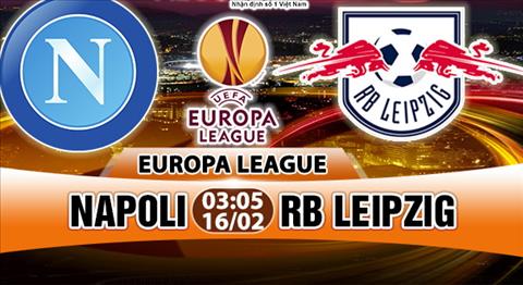 Nhận định Napoli vs Leipzig 03h05 ngày 16/2 (Europa League 2017/18)