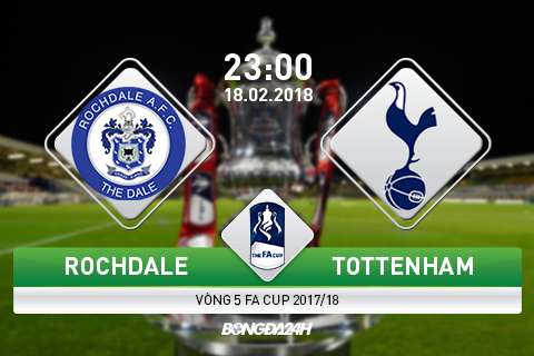 Rochdale vs Tottenham (23h00 ngày 18/2): Phần thưởng nhẹ nhàng