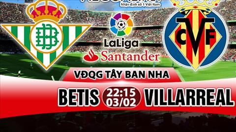 Nhận định Betis vs Villarreal 22h15 ngày 3/2 (La Liga 2017/18)