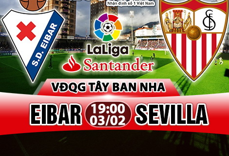 Nhận định Eibar vs Sevilla 19h00 ngày 3/2 (La Liga 2017/18)