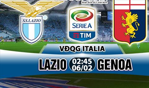Nhận định Lazio vs Genoa 02h45 ngày 6/2 (Serie A 2017/18)