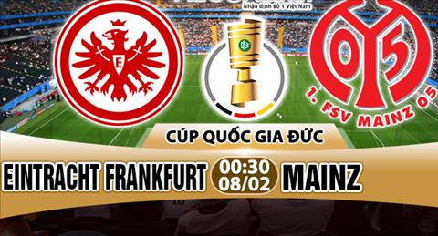 Nhận định Frankfurt vs Mainz 00h30 ngày 8/2 (Cúp quốc gia Đức)
