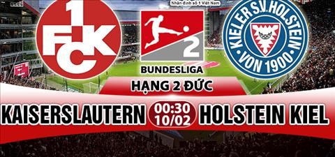 Nhận định Kaiserslautern vs Holstein 00h30 ngày 10/2 (Hạng 2 Đức)