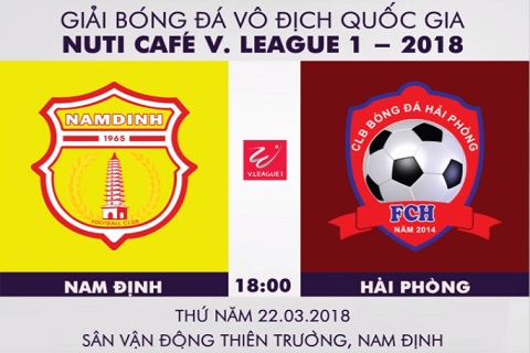 Trận đấu giữa Nam Định vs Hải Phòng sẽ diễn ra vào 18h00 chiều tối nay