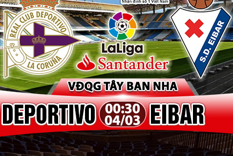 Nhận định Deportivo vs Eibar 0h30 ngày 4/3 (La Liga 2017/18)
