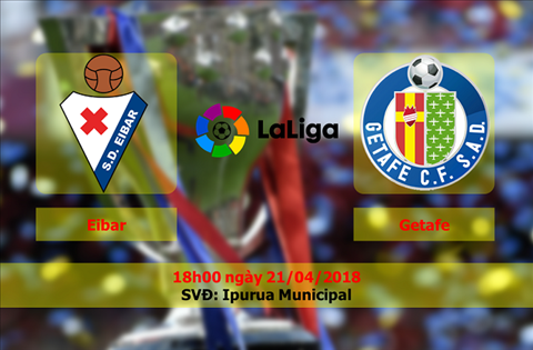 Nhận định Eibar vs Getafe 18h00 ngày 21/4 (La Liga 2017/18)