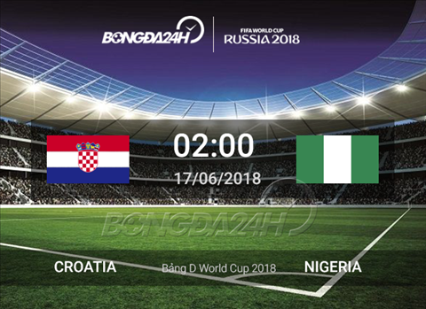 Kết quả Croatia vs Nigeria trận đấu bảng D World Cup 2018